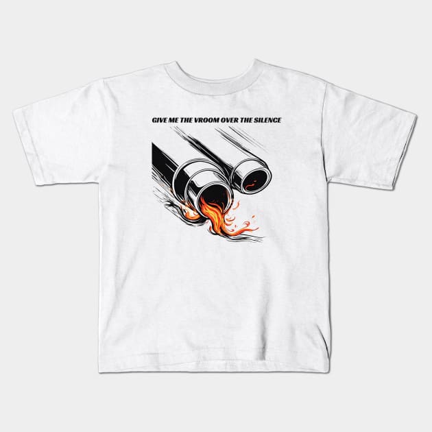 Give Me The Vroom Over Silence Kids T-Shirt by Arti Jet